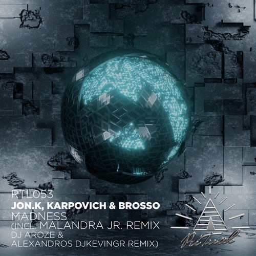 Jon.K, KARPOVICH & Brosso - Madness [RTL053]
